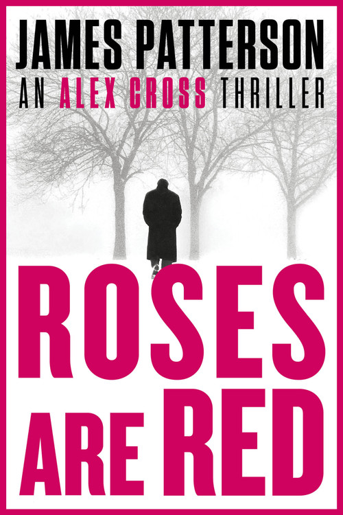 Roses Are Red (An Alex Cross Thriller) by James Patterson, 9780316612241