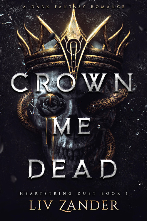 Crown Me Dead by Liv Zander, 9780316617581