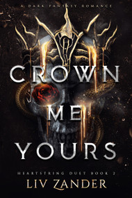 Crown Me Yours by Liv Zander, 9780316617611