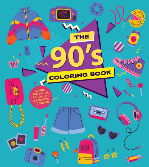 The '90s Coloring Book (Iconic '90s Styles, Trends, and Memories to Color) by Editors of Chartwell Books, 9780785851172