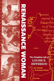 Renaissance Woman (The Creative Life of Louise E. Jefferson) by Tasheka Arceneaux Sutton, 9781961088344