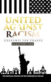 United Against Racism Facilitator's Guide by Lakisha R. Lockhart, Denise L. Janssen, Lynne B. Caldwell, Joseph V. Crockett, 9781732051577