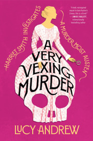 A Very Vexing Murder (Harriet Smith Investigates) by Lucy Andrew, 9780063453630