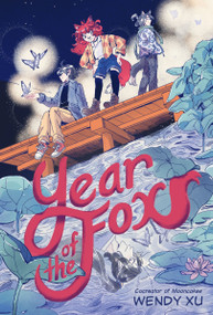 Year of the Fox (A Graphic Novel) by Wendy Xu, Wendy Xu, 9780062955821