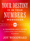 Your Destiny Is in Your Numbers Workbook (A Numerology Guide to Realizing Your Personal Blueprint) by Joy Woodward, 9780063572904