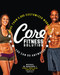 Core Fitness Solution (More than 5,000 Customized Workouts You Can Do Anywhere) by Michael de Medeiros, Kendall Wood, 9781592336401