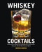 Whiskey Cocktails by Warren Bobrow, 9781592338641