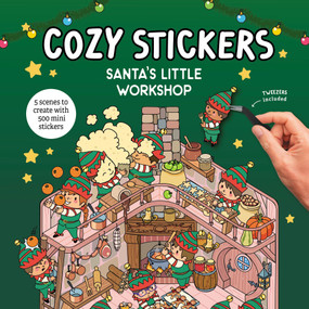 Cozy Stickers: Santa's Workshop (5 scenes to create with 800 mini stickers) by Alain Boyer, 9781761502187