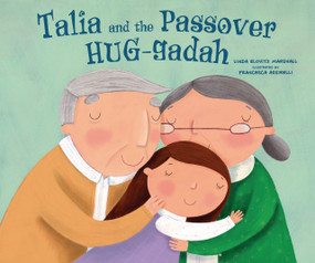 Talia and the Passover HUG-gadah by Linda Elovitz Marshall, Francesca Assirelli, 9798348073244