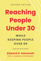 Reaching People Under 30 (While Keeping People Over 60, 2nd edition) by Edward H. Hammett, Paul L. Anderson, 9780827233232