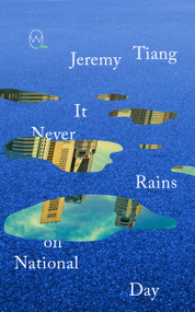 It Never Rains on National Day by Jeremy Tiang, 9781642861839