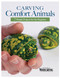 Carving Comfort Animals (7 Simple Projects for the Beginner) by Editors of Woodcarving Illustrated, 9781497101395