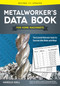Metalworker's Data Book for Home Machinists (The Essential Reference Guide for Everyone Who Works with Metal) by Harold Hall, 9781565239135