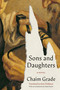 Sons and Daughters (A Novel) by Chaim Grade, Rose Waldman, Adam Kirsch, 9798217209361