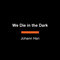 We Die in the Dark (The Hunt for Serial Killers in the Secret City Beneath Las Vegas) by Johann Hari, 9798217509447
