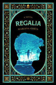 Regalia by Mariana Costa, 9781836730583