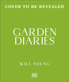 Garden Diaries (A Year of Growth) by Will Young, 9798217313563