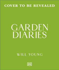 Garden Diaries (A Year of Growth) by Will Young, 9798217313563
