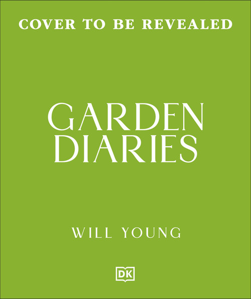 Garden Diaries (A Year of Growth) by Will Young, 9798217313563