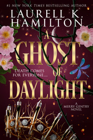 A Ghost of Daylight by Laurell K. Hamilton, 9798217194933