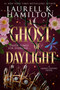 A Ghost of Daylight by Laurell K. Hamilton, 9798217194933