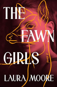 The Fawn Girls (A Novel) by Laura Moore, 9798217062065