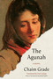 The Agunah (A Novel) by Chaim Grade, Curt Leviant, Rachel Kadish, 9798217208548