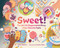 Sweet! (The (Not So) Sugarcoated Story of Our Favorite Taste) by Chris Barton, Irene Chan, 9781623546168