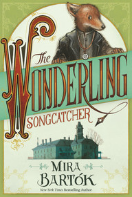The Wonderling: Songcatcher by Mira Bartók, Mira Bartók, 9781536256772