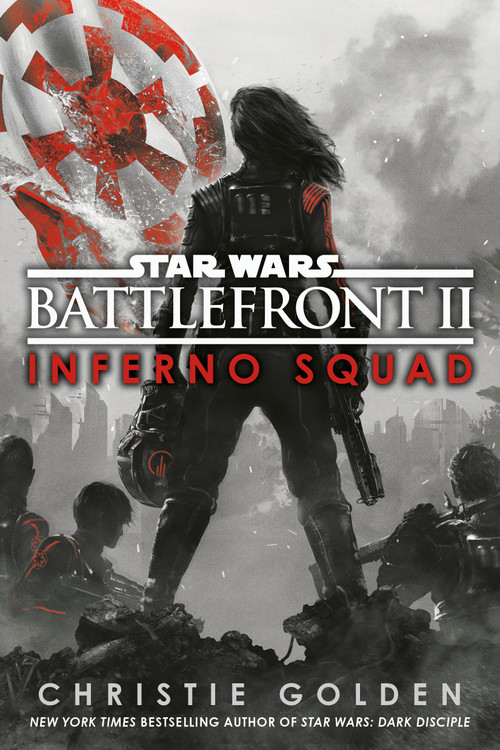 Battlefront II: Inferno Squad (Star Wars) by Christie Golden, 9780593976432