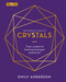 The Essential Book of Crystals (How to Use Their Healing Powers) by Emily Anderson, 9781838576745