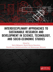Interdisciplinary Approaches to Sustainable Research and Development in Science, Technology, and Socio-Economic Studies by Sheila Mahapatra, Rajesh Sharma Rajendran, Rajeshkumar Lakshminarasimhan, Balamurugan Balusamy, 9781041439783