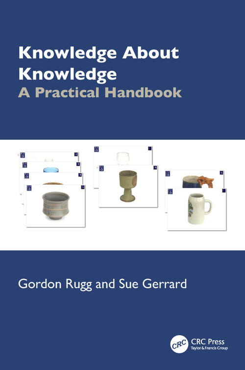 Knowledge About Knowledge (A Practical Handbook) by Gordon Rugg, Sue Gerrard, 9781041323679