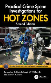 Practical Crime Scene Investigations for Hot Zones by Jacqueline T. Fish, Edward W. Wallace Jr., Robert N. Stout, 9781041105053