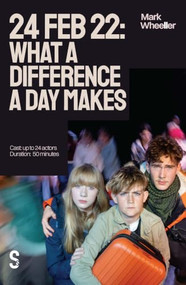 24 Feb 22: What a Difference a Day Makes by Mark Wheeller, 9781066622900