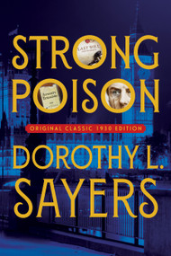 Strong Poison (Original Classic 1930 Edition) by Dorothy L. Sayers, 9798350502909