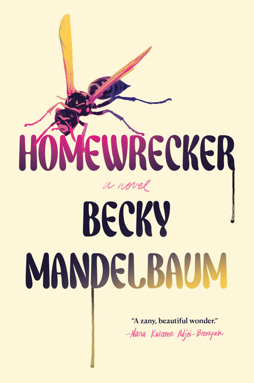 Homewrecker (A Novel) by Becky Mandelbaum, 9781966302506