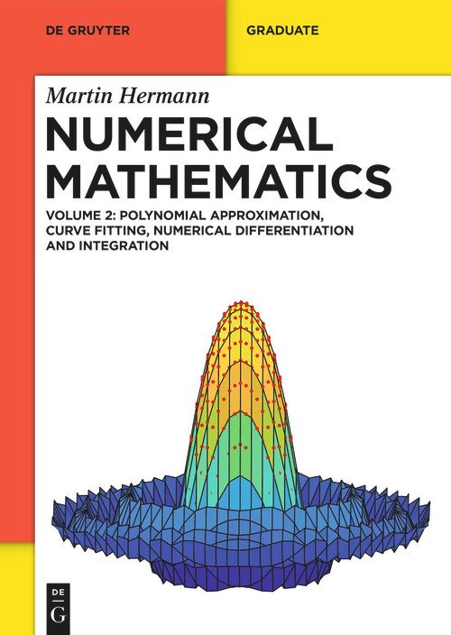 Numerical Mathematics (Polynomial Approximation, Curve Fitting, Numerical Differentiation and Integration, Initial- and Boundary Value Problems) by Martin Hermann, 9783119147637