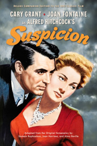Suspicion (Deluxe Companion Edition) (Adapted from the 1941 Hitchcock Film Screenplay) by Samson Raphaelson, Joan Harrison, Alma Reville, 9798350501285