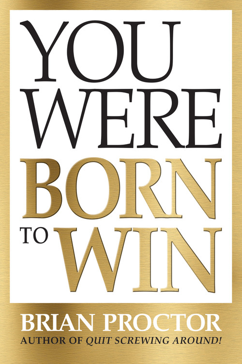 You Were Born to Win by Brian Proctor, 9781722507763