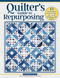 Quilter's Guide to Repurposing (15 Sustainable Projects from Pre-Loved Clothing and Linens) by Shannon Arnstein, 9781639811618