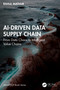 AI-Driven Data Supply Chain (From Data Chaos to Intelligent Value Chains) by Rahul Mathur, 9781041132196
