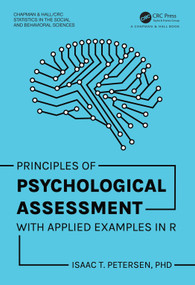Principles of Psychological Assessment (With Applied Examples in R) by Isaac T. Petersen, 9781032411347