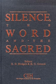 Silence, the Word and the Sacred by E.D. Blodgett, Harold Coward, 9780889209817