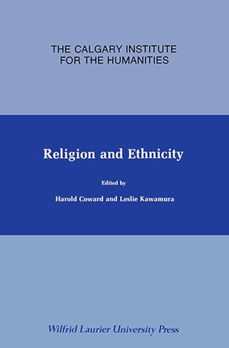Religion and Ethnicity by Harold Coward, Leslie Kawamura, 9780889200647
