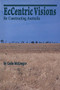 EcCentric Visions (Re Constructing Australia) by Gaile McGregor, 9780889202290