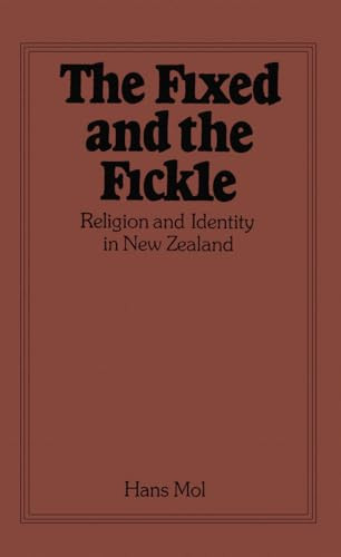 The Fixed and the Fickle (Religion and Identity in New Zealand) by Hans Mol, 9781554585557