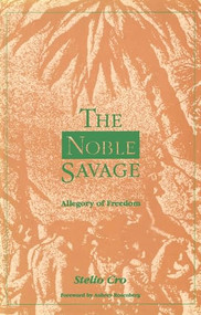 The Noble Savage (Allegory of Freedom) by Stelio Cro, Aubrey Rosenberg, 9781554584581