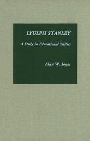 Lyulph Stanley (A Study in Educational Politics) by Alan W. Jones, 9781554585069
