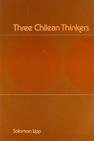 Three Chilean Thinkers by Solomon Lipp, 9780889200173